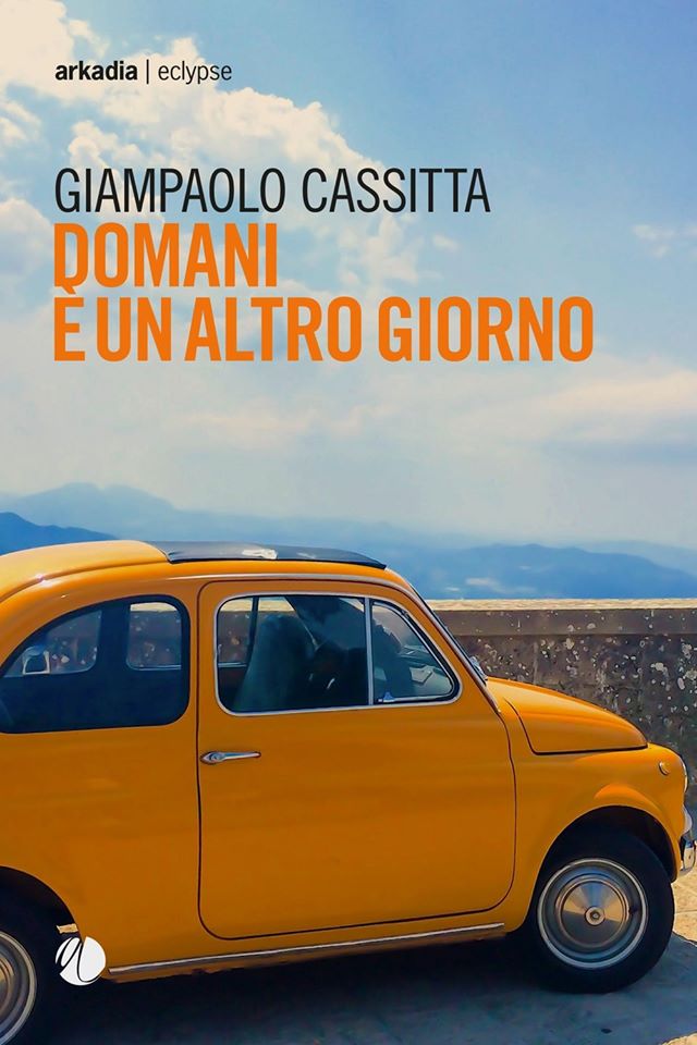 Domani è un altro giorno. L'ultimo romanzo di Giampaolo Cassitta