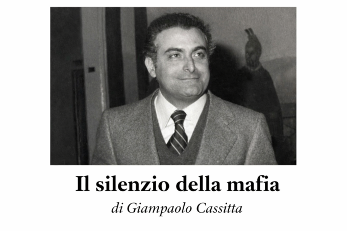 Il silenzio aiuta la mafia
