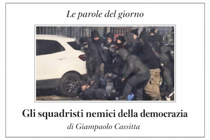 Gli squadristi nemici della democrazia.